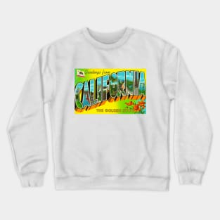 Greetings from California - Vintage Large Letter Postcard Crewneck Sweatshirt